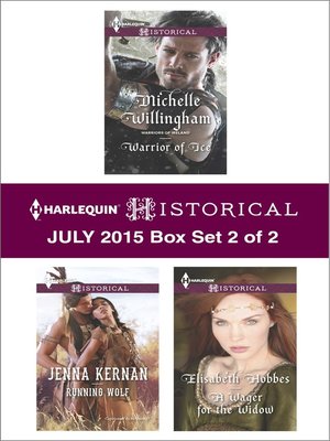 cover image of Harlequin Historical July 2015 - Box Set 2 of 2: Warrior of Ice\Running Wolf\A Wager for the Widow